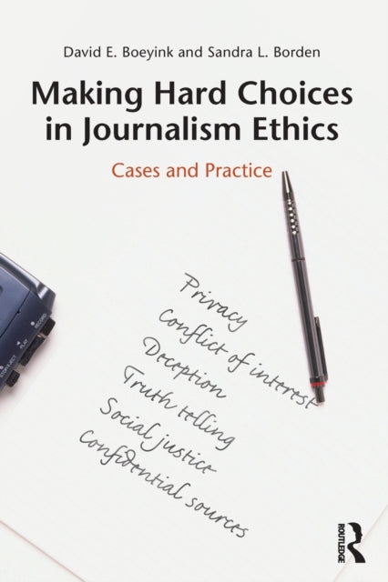Book cover of: Making Hard Choices in Journalism Ethics. By: David E. Boeyink