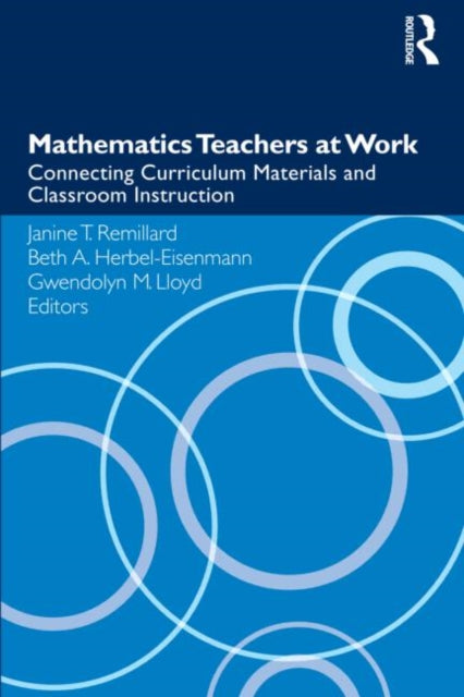 Book cover of: Mathematics Teachers at Work. By: Janine Remillard