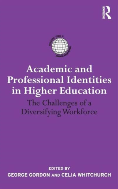 Book cover of: Academic and Professional Identities in Higher Education. By: George Gordon