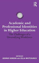 Book cover of: Academic and Professional Identities in Higher Education. By: George Gordon