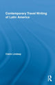 Book cover of: Contemporary Travel Writing of Latin America. By: Claire Lindsay