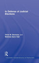 Book cover of: In Defense of Judicial Elections. By: Chris W. Bonneau
