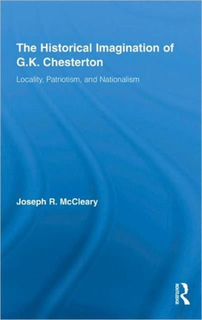 Book cover of: Historical Imagination of G.K. Chesterton. By: Joseph R. McCleary