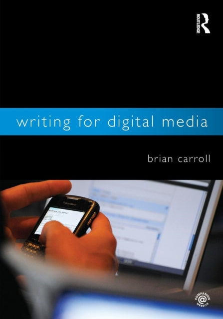 Book cover of: Writing for Digital Media. By: Carroll, Brian