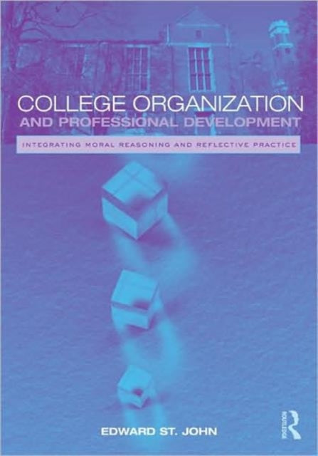 Book cover of: College Organization and Professional Development. By: St. John, Edward P.