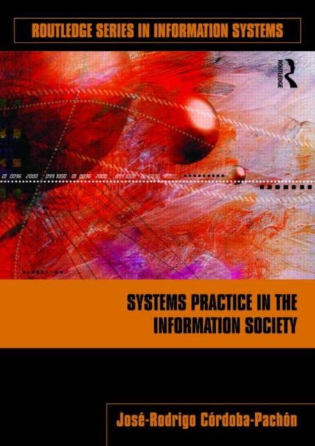 Book cover of: Systems Practice in the Information Society. By: José-Rodrigo Córdoba-Pachón