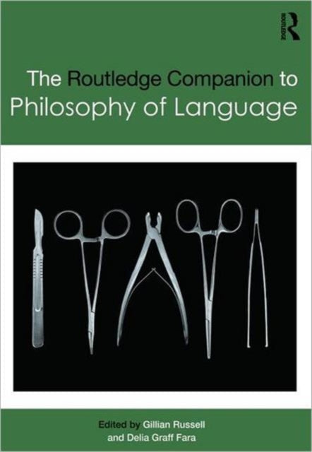 Book cover of: Routledge Companion to Philosophy of Language. By: Delia Graff Fara