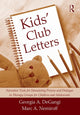 Book cover of: Kids' Club Letters. By: Georgia A. DeGangi