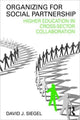 Book cover of: Organizing for Social Partnership. By: David J. Siegel