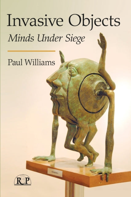 Book cover of: Invasive Objects. By: Williams, Paul Ph. D., Catherine Paul, Williams, Paul D.P.M.