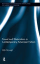 Book cover of: Travel and Dislocation in Contemporary American Fiction. By: Aliki Varvogli