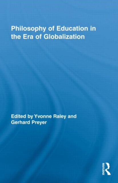 Book cover of: Philosophy of Education in the Era of Globalization