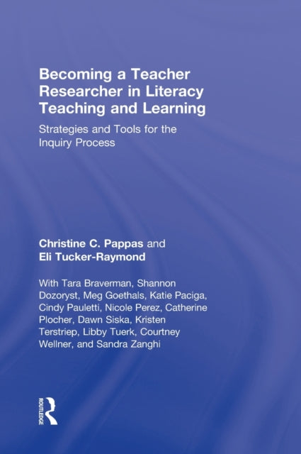 Book cover of: Becoming a Teacher Researcher in Literacy Teaching and Learning. By: Christine C. Pappas