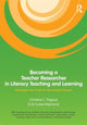 Book cover of: Becoming a Teacher Researcher in Literacy Teaching and Learning. By: Christine C. Pappas