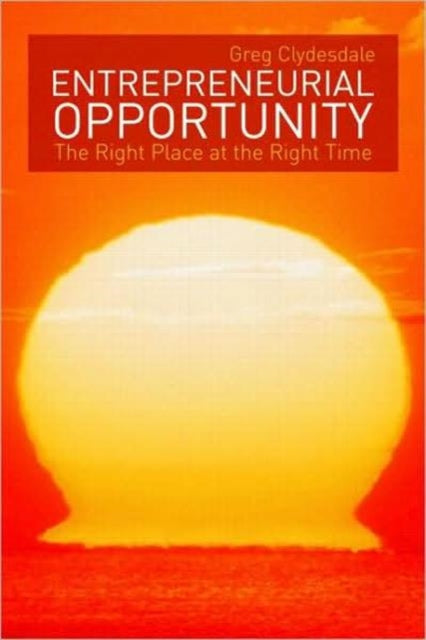 Book cover of: Entrepreneurial Opportunity. By: Greg Clydesdale