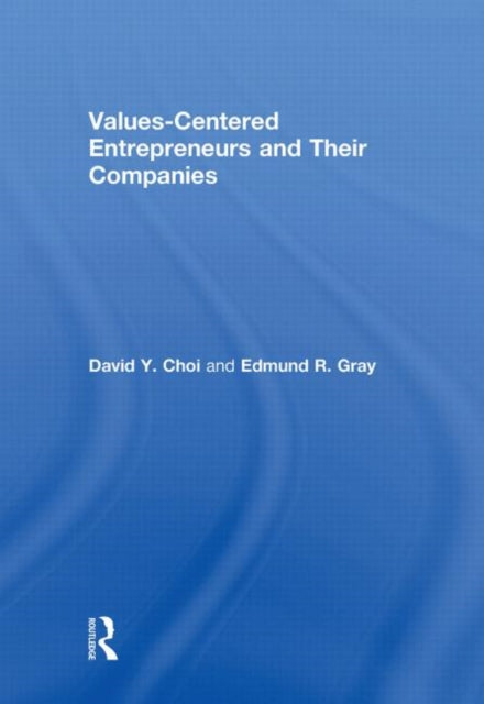 Book cover of: Values-Centered Entrepreneurs and Their Companies. By: David Y. Choi