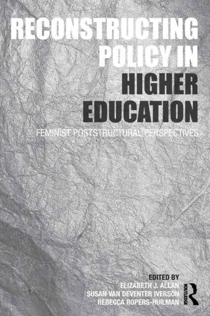 Book cover of: Reconstructing Policy in Higher Education. By: Elizabeth J. Allan