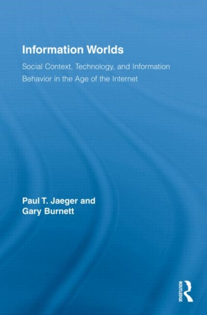 Book cover of: Information Worlds. By: Paul T. Jaeger