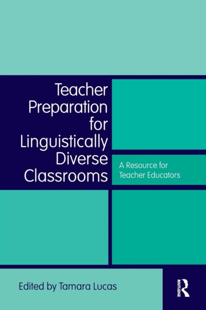 Book cover of: Teacher Preparation for Linguistically Diverse Classrooms. By: Tamara Lucas