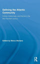 Book cover of: Defining the Atlantic Community. By: Marco Mariano