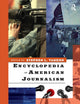 Book cover of: Encyclopedia of American Journalism. By: Stephen L. Vaughn