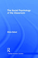 Book cover of: Social Psychology of the Classroom. By: Elisha Babad