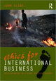 Book cover of: Ethics for International Business. By: John M. Kline