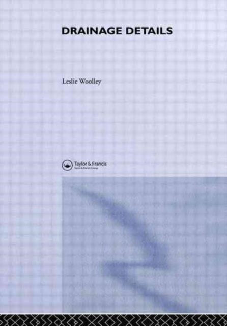 Book cover of: Drainage Details. By: L. Woolley