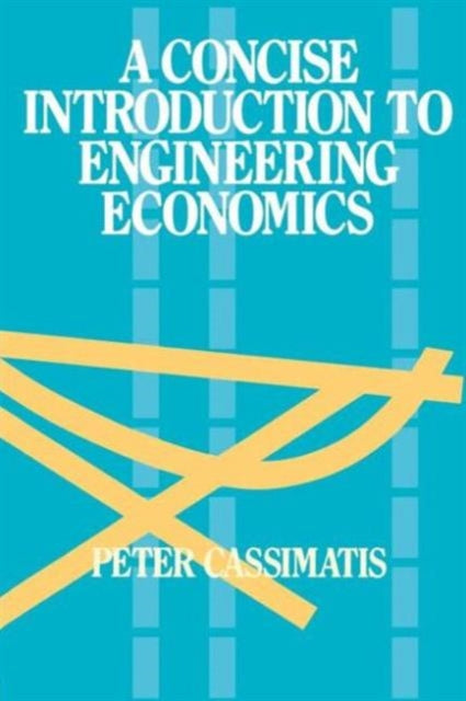 Book cover of: Concise Introduction to Engineering Economics