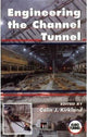 Book cover of: Engineering the Channel Tunnel. By: Colin Kirkland