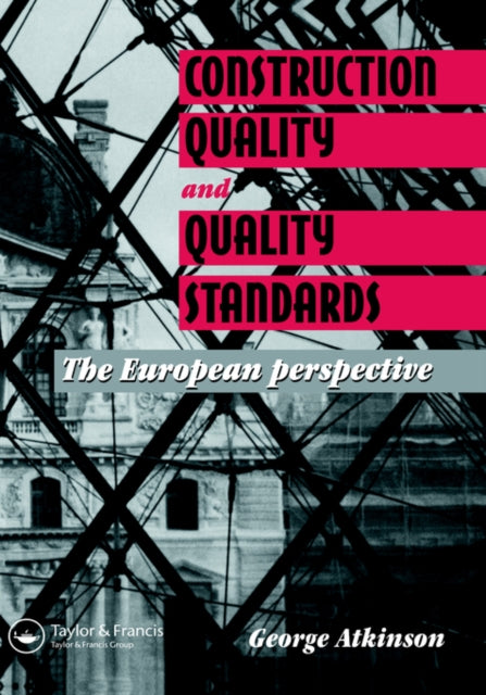Book cover of: Construction Quality and Quality Standards. By: G.A. Atkinson