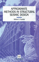 Book cover of: Approximate Methods in Structural Seismic Design. By: A. Scarlat