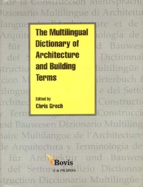 Book cover of: Multilingual Dictionary of Architecture and Building Terms