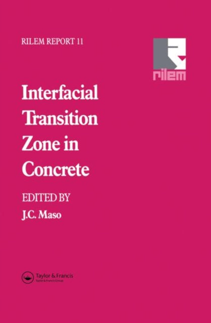 Book cover of: Interfacial Transition Zone in Concrete. By: J. C. Maso