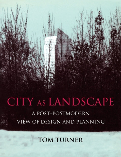 Book cover of: City as Landscape. By: Tom Turner