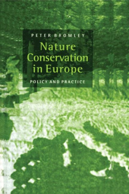 Book cover of: Nature Conservation in Europe. By: Mr Pete Bromley