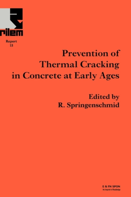 Book cover of: Prevention of Thermal Cracking in Concrete at Early Ages