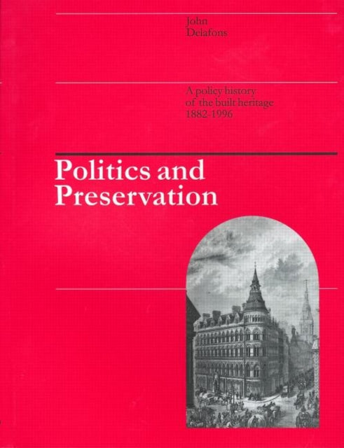 Book cover of: Politics and Preservation. By: J. Delafons
