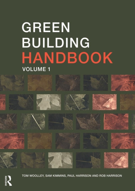 Book cover of: Green Building Handbook: Volume 1. By: Tom Woolley