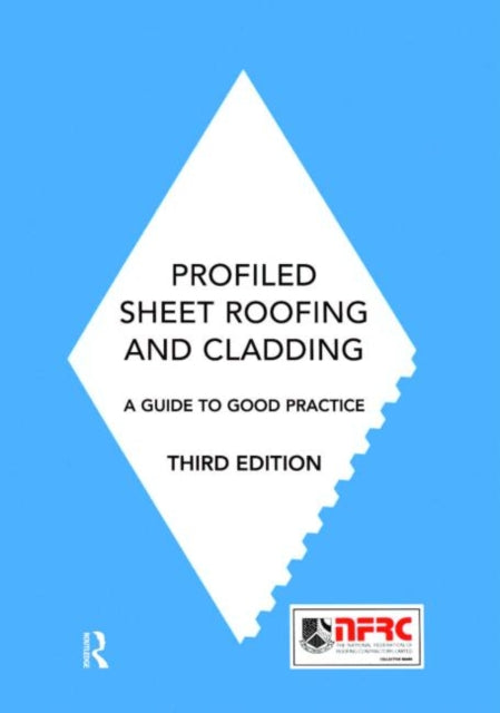 Book cover of: Profiled Sheet Roofing and Cladding. By: National Federa