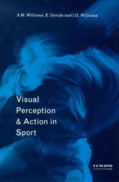 Book cover of: Visual Perception and Action in Sport