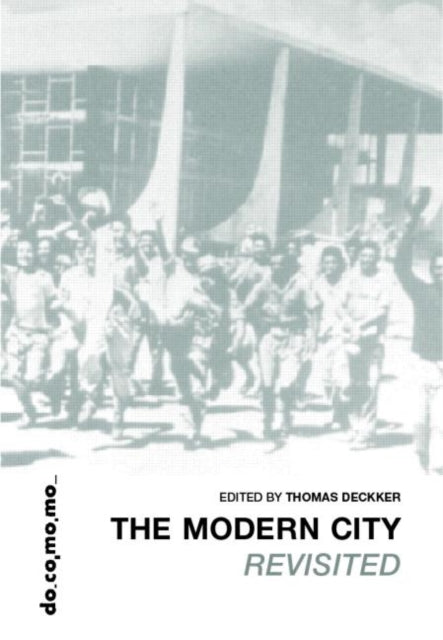 Book cover of: Modern City Revisited. By: Thomas Deckker