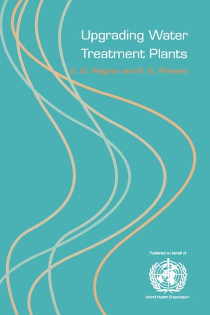 Book cover of: Upgrading Water Treatment Plants. By: Renato Pinheiro
