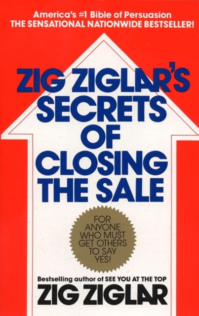 Book cover of: Zig Ziglar's Secrets of Closing the Sale