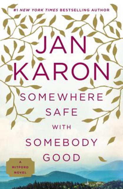 Book cover of: Somewhere Safe With Somebody Good. By: Jan Karon