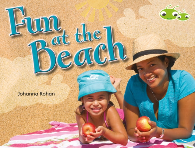 Book cover of: Bug Club Guided Non Fiction Reception Lilac Fun at the Beach. By: Johanna Rohan