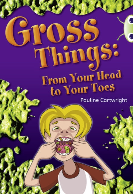 Book cover of: Bug Club Independent Year Two Non Fiction White B Gross Things: From Your Head to Your Toes