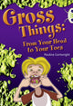 Book cover of: Bug Club Independent Year Two Non Fiction White B Gross Things: From Your Head to Your Toes