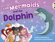 Book cover of: Bug Club Blue (KS1) A/1B The Mermaids and the Dolphin 6-pack. By: Celia Warren