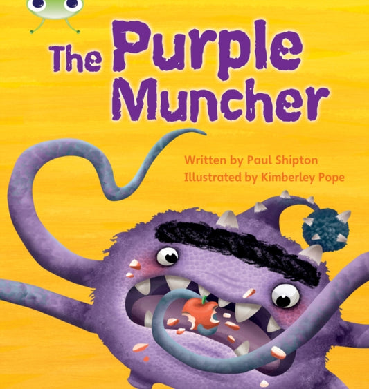 Book cover of: Bug Club Phonics - Phase 5 Unit 26: The Purple Muncher. By: Paul Shipton
